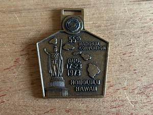 Honolulu Hawaii Watch Fob American Legion 1973 Vintage King Kemehameha