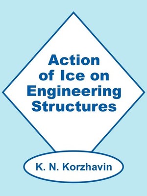 K N Korzhavin Action of Ice on Engineering Structures (Taschenbuch)