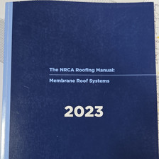 NRCA The NRCA Roofing Manual: Membrane Roof S...