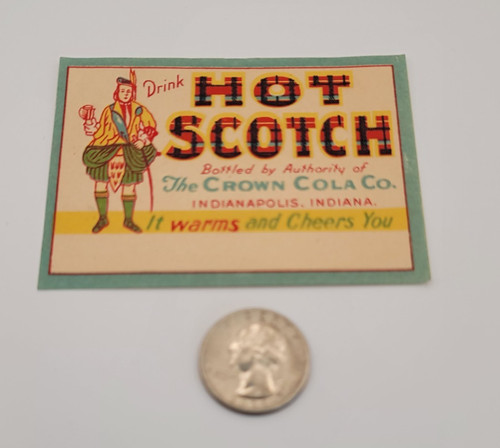 Hot Scotch The Crown Cola Co Indianapolis Indiana Vintage Unused Label Sticker