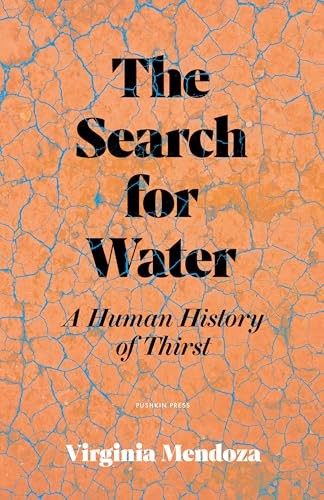The Search for Water by Virginia Mendoza, Thomas Bunstead - - Image 7