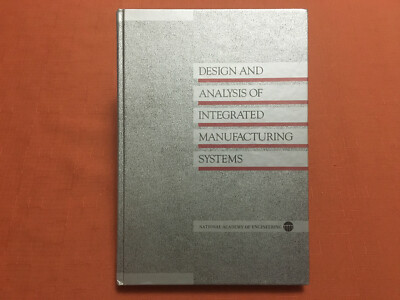 Design and Analysis of Integrated Manufacturing Systems - Compton - 1988 - HB