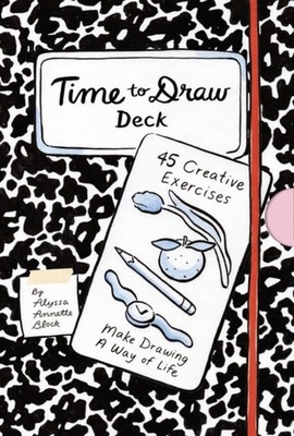 Time to Draw Deck 45 Creative Exercises by Alyssa Annette Block (Cards)