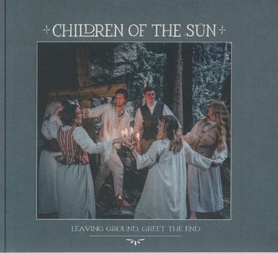 CHILDREN OF THE SUN - Leaving Ground Greet The End - CD