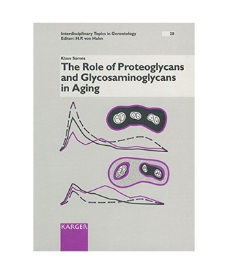 Interdisciplinary Topics in Gerontology / The Role of Proteoglycans and Glycosam