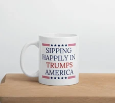 Sipping Happily in Trump’s America Mug | Funny Patriotic Coffee Mug | Trump