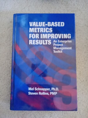 Value-Based Metrics for Improving Results: An Enterprise Project Management Tool