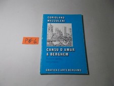 LIBRO CANSU' D' AMUR A BERGHEM (POESIE IN DIALETTO BERGAMASCO) C. MAZZOLENI 1980
