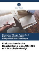 Sivakumar Aburpa Avanachari (U. A.) | Elektrochemische Bearbeitung Von Aisi...