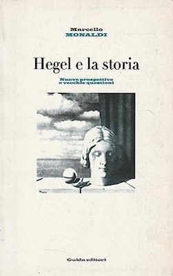 Hegel und die Geschichte. Neue Perspektiven und alte WM-Themen