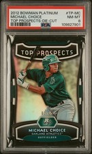 2012 BOWMAN PLATINUM TOP PROSPECTS DIE-CUT #TP-MC MICHAEL CHOICE 1/25 PSA 8