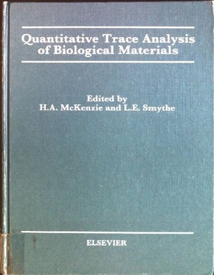 Quantitative Trace Analysis of Biological Materials: Principles and Methods for 