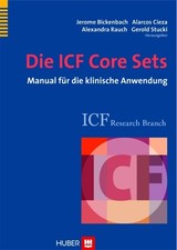 Die ICF Core Sets: Manual fur die klinische Anw, Bickenbach, Cieza, Rauch, S*.