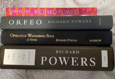 Richard Powers Books: Time Of Our Singing, Op Wandering Soul, Orfeo, Generosity