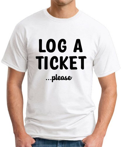 LOG A TICKET PLEASE > Divertido Eslogan Novedad TI Mesa de ayuda Soporte Nerd Geek Top - Imagen 14 de 22