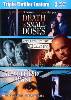 death  in small  dozes appointment for a killing shattered  trust  3 movies