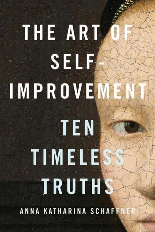 Thumbnail - The Art Of Self-improvement Ten Timeless Truths Anna Katharina