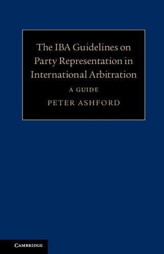 The IBA Guidelines on Party Representation in International A... - 9781107161665