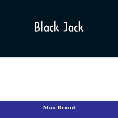 Black Jack Max Brand Paperback Alpha Editions