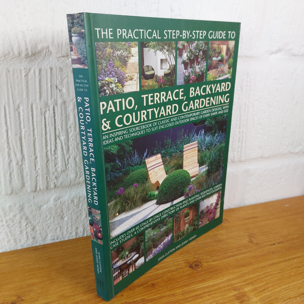 The Practical Step-By-Step Guide to Patio, Terrace, Backyard and Courtyard...