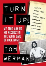 Turn It Up!: My Time Making Hit Records In The Glory Days Of R...