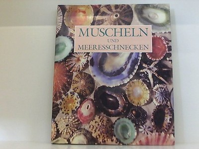 Muscheln und Meeresschnecken. R. Tucker abbott, PhD: