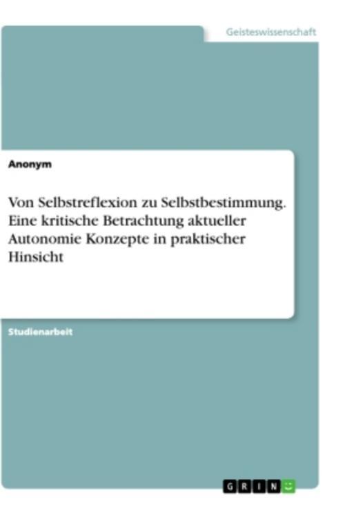 Thumbnail - Von Selbstreflexion Zu Selbstbestimmung. Eine Kritische Betrachtung