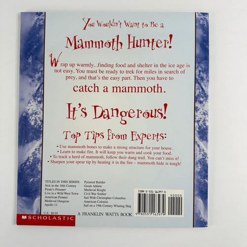 You Wouldn’t Want to be a Mammoth Hunter! book by John Malam (Paperback) - Picture 7 of 11