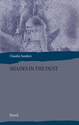 Claudia Sanders | Shades in the Dust | Taschenbuch | Englisch (2007) | 208 S.