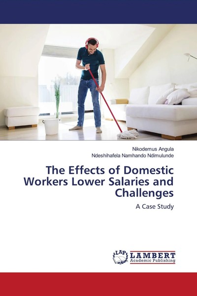 Nikodemus Angula (U. A.) | The Effects Of Domestic Workers Lower Salaries And...-image