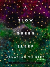 A Slow Green Sleep by Weinert, Jonathan [Paperback]
