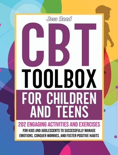 Joss Reed CBT Toolbox for Kids and Teens Hardback Therapy Workbook