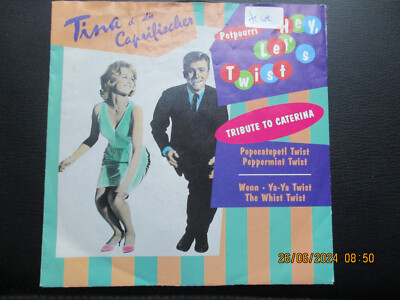 SINGLE  TINA UND DIE CAPRIFISCHER  HEY, LET´S TWIST    THE WHIST TWIST POTPOURRI