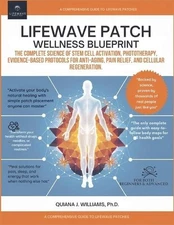 Quiana J Williams Ph D Lifewave Patch Wellness Blueprint (Paperback)