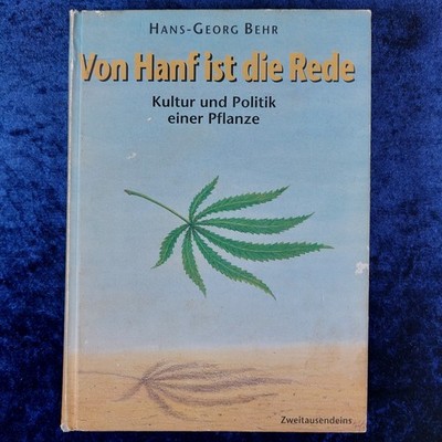 Von Hanf ist die die Rede - Kultur und Politik einer Pflanze - H.-G. Behr - 1995