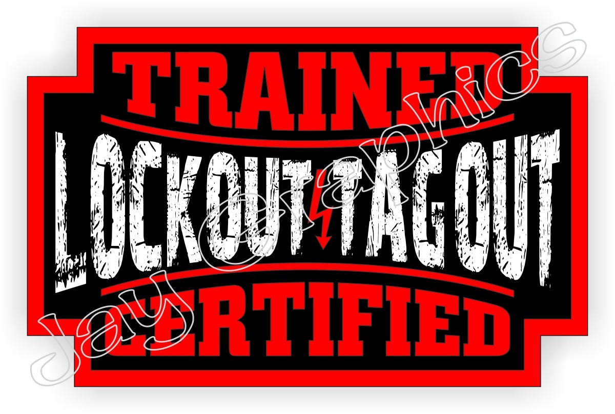 Lockout Tagout Trained Certified Hard Hat Decal Helmet Sticker