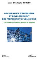 Gouvernance D'entreprise Et DéVeloppement Des Partenariats Public-Privé Ilboudo