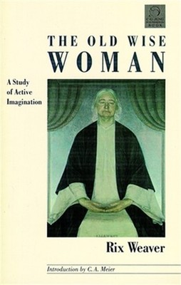 The Old Wise Woman: A Study of Active Imagination (Paperback or Softback)
