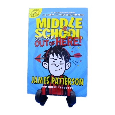 Middle School: Get Me out of Here! - Paperback By Patterson, James - GOOD