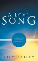 A Love Song | The Evolution Of Human Consciousness | Lily Bailey | Taschenbuch