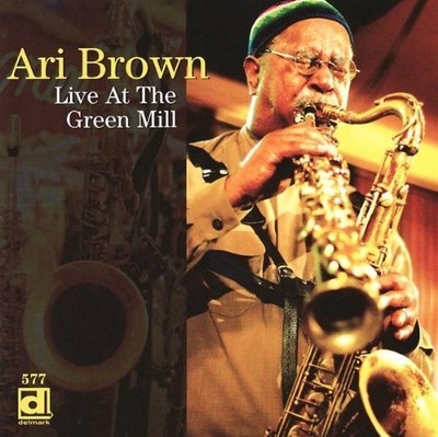 Ari Brown Live at the Green Mill (CD) Album