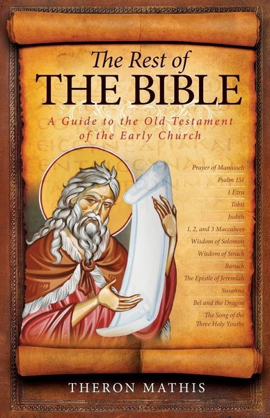 The Rest Of The Bible A Guide To The Old Testament Of The Early Church Mathis-image