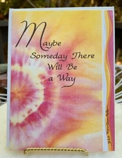 Vintage Blue Mountain Arts Greeting Card "Maybe Someday There Will Be A Way..."