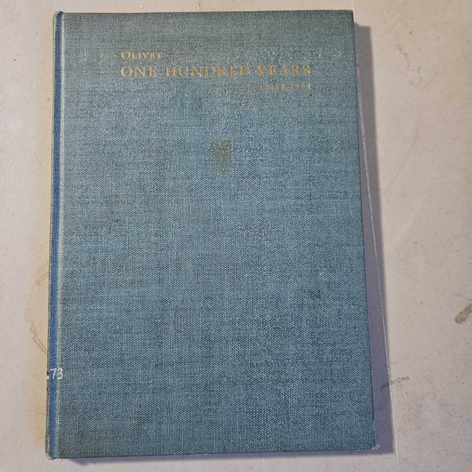Olivet One Hundred Years 1844 - 1944 Hardcover Book Olivet College