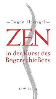 Zen in der Kunst des Bogenschießens von Herrigel, Eugen | Buch | Zustand gut - Bild 1 von 2