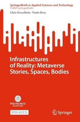 Infrastructures of Reality: Metaverse Stories, Spaces, Bodies - 9783031971662