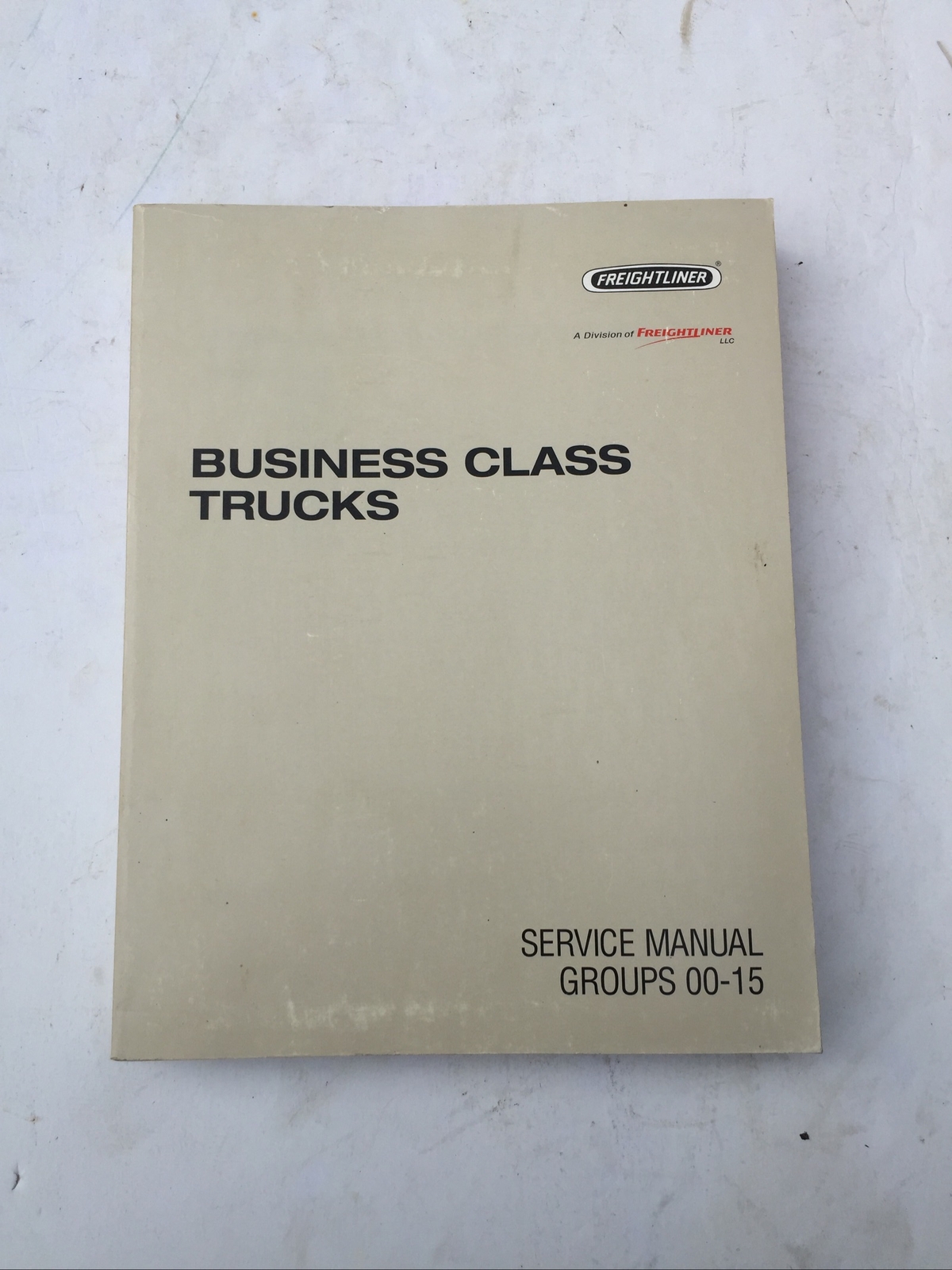 Freightliner Business Class Trucks Service Manual Groups 0015. Oem
