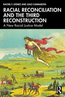 Racial Reconciliation And The Third Reconstruction | A New Racial Justice Model