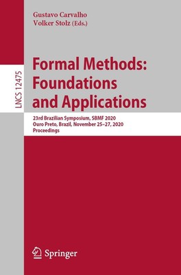 Formal Methods: Foundations and Applications | Volker Stolz (u. a.) | Buch | x
