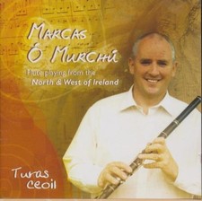 Marcas  Murch : Turas Ceoil MUSIC AUDIO CD traditional Irish flute folk 2006